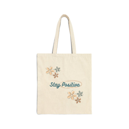 Stay Positive - Cotton Canvas Tote Bag
