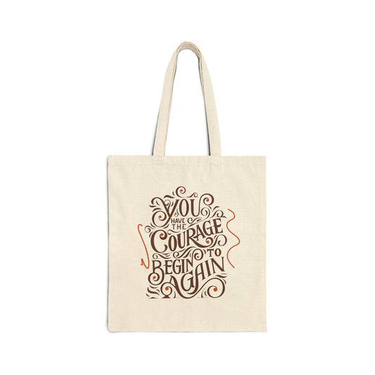 You Have The Courage - Cotton Canvas Tote Bag