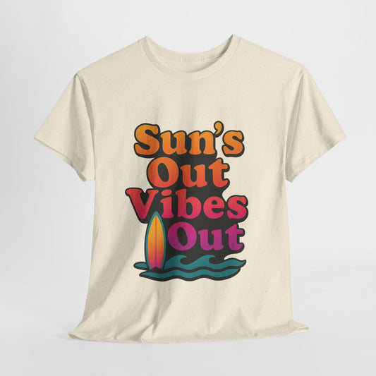 Sun's Out Vibes Out - Unisex